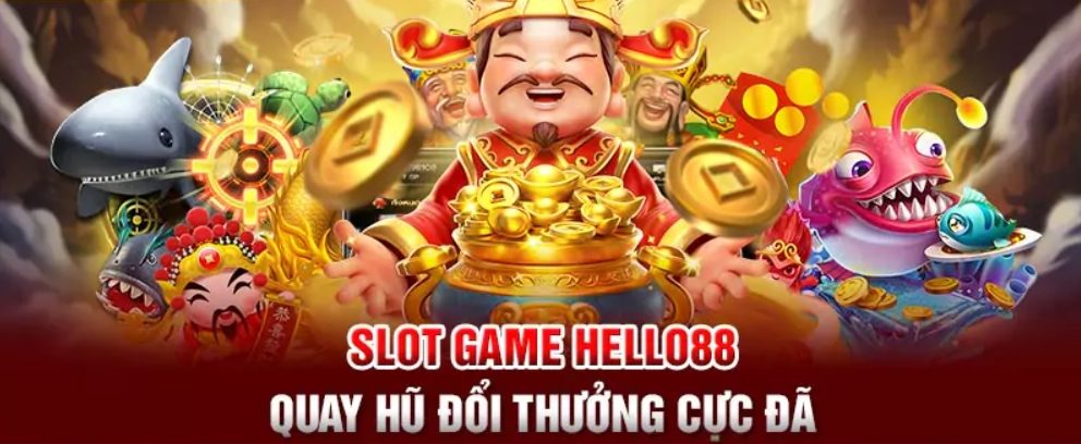 Tất cả về Slot game Hello88 hot hit thuộc nhà cái Hello88